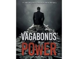 Livro VAGABONDS IN POWER Volume 2 de Sir Jolly Chi Don Nwagbo (Inglês)
