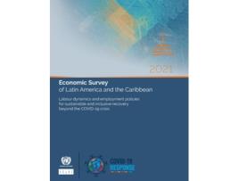 Livro Economic Survey Of Latin America And The Caribbean 2021 De United Nations Publications (inglês)
