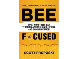Livro Bee Focused De Scott Proposki (inglês)