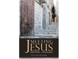 Livro Meeting Jesus Common People. . .uncommon Stories De Donald Blosser (inglês)