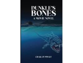 Livro Dunkles Bones A Movie Novel de Craig Zumwalt (Inglês)