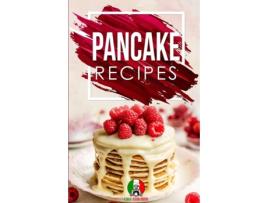 Livro Pancake Recipes 25 Recipes By Chef Leonardo De Chef Leonardo (inglês)