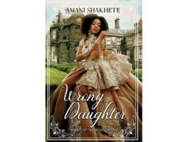 Livro Wrong Daughter de Amanishakhete Amanishakhete (Inglês)