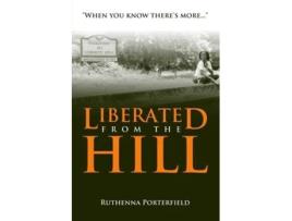 Livro Liberated From The Hill De Ruthenna Porterfield (inglês)