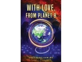 Livro With Love, From Planet B de Zaayin Salaam MD (Inglês)