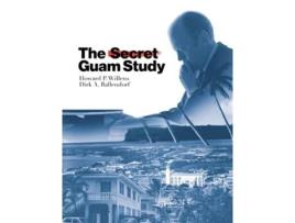Livro The Secret Guam Study, Second Edition de Howard P Willens (Inglês)