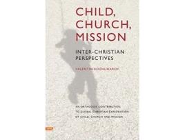 Livro Child, Church, Mission de Valentin Kozhuharov (Inglês)