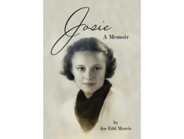 Livro Josie A Memoir De Joe Edd Morris (inglês - Capa Dura)