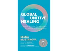 Livro Global Unitive Healing Integral Skills for Personal and Collective Transformation de Ken Wilber (Inglês)