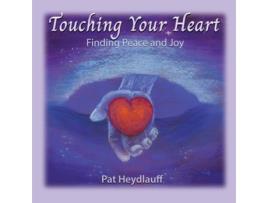 Livro Touching Your Heart Finding Joy and Peace de Pat Heydlauff (Inglês)