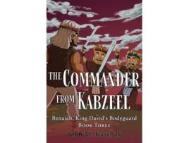 Livro The Commander From Kabzeel Book Three De John Kaschak (inglês)