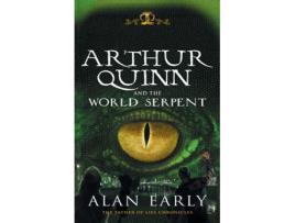Livro Arthur Quinn and the World Serpent de Alan Early (Inglês)