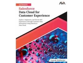 Livro Ultimate Salesforce Data Cloud for Customer Experience de Gourab Mukherjee (Inglês)