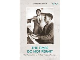 Livro The Times Do Not Permit de Christine Lucia (Inglês)