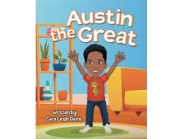 Livro Austin The Great De Cara Leigh Davis (inglês)