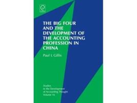Livro The Big Four And The Development Of The Accounting Profession In China De Paul Gillis (inglês - Capa Dura)