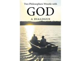 Livro Two Philosophers Wrestle with God A Dialogue de Jerry L Martin (Inglês)
