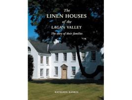Livro Linen Houses Of The Lagan Valley De Kathleen Rankin (inglês)