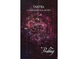 Livro Tantra Liberación En El Mundo De Ben Yosef Har-zion Prabhuji David (espanhol - Capa Dura)