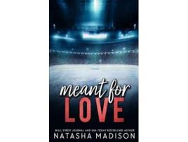 Livro Meant For Love - Special Edition de Natasha Madison (Inglês)