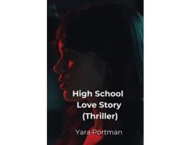 Livro High School Love Story de Yara Portman (Inglês)
