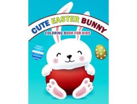 Livro Cute Easter Bunny Coloring Book For Kids De Deeasy Books (inglês)
