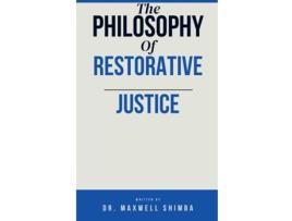 Livro The Philosophy of Restorative Justice de Shimba (Inglês)
