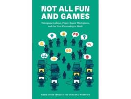 Livro Not All Fun And Games De Marie-josée Legault E Johanna Weststar (inglês)
