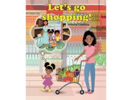 Livro Lets Go Shopping! De Adeola Oyekola (inglês)
