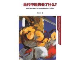 Livro What Has Been Lost In Contemporary China? De Lixing Chen (chinês)