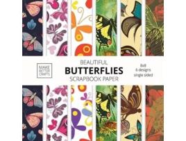 Livro Beautiful Butterflies Scrapbook Paper de Make Better Crafts (Inglês)