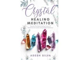 Livro Crystal Healing Meditation De Adesh Silva (inglês)