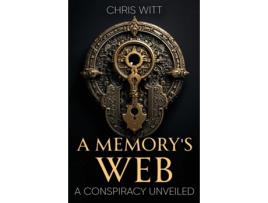 Livro A Memorys Web A Conspiracy Unveiled de Chris Witt (Inglês)