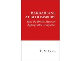 Livro Barbarians At Bloomsbury De O M Lewis (inglês)