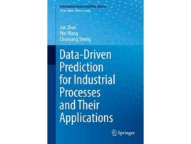 Livro Data-driven Prediction For Industrial Processes And Their Applications De Jun Zhao, Wei Wang Et Al. (inglês - Capa Dura)