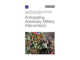 Livro Anticipating Adversary Military Interventions De Jennifer Kavanagh, Bryan Frederick Et Al. (inglês)