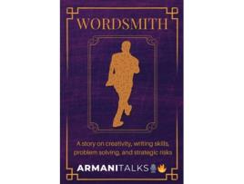 Livro Wordsmith A Story on Creativity, Writing Skills, Problem Solving, and Strategic Risks de Armani Talks (Inglês)
