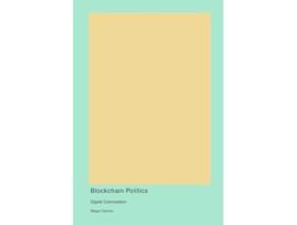 Livro Blockchain Politics Digital Colonization de Megan Dennis (Inglês)