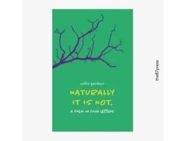 Livro Naturally It Is Not De Callie Gardner (inglês)