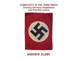 Livro Complicity in the Third Reich de Andrew Elsby (Inglês)