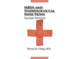 Livro MRSA and Staphylococcal Infections, Second Edition M.D. Hernan R. Chang (Inglês)