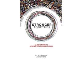Livro Stronger Together 52 Devotions To Strengthen Kidmin Leaders De Beth Frank (inglês)