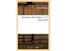 Livro Anatomie descriptive. T. 2 de BICHAT X (Francês)