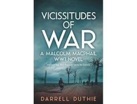 Livro Vicissitudes Of War A Malcolm Macphail Ww1 Novel De Darrell Duthie (inglês)