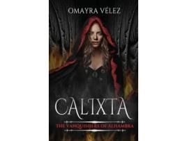 Livro Calixta, The Vanquishers Of Alhambra, A Grimdark Fantasy De Omayra Vélez (inglês)