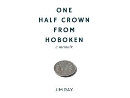 Livro One Half Crown From Hoboken De Jim Ray (inglês)