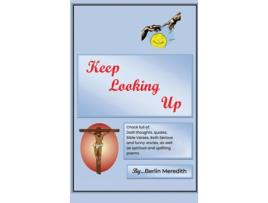 Livro Keep Looking Up de Berlin R Meredith (Inglês)
