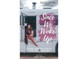 Livro Since We Woke Up: Lessons from Two Years of Living on a School Bus Tawny McVay (Inglês)