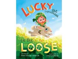 Livro Lucky the Leprechaun on the Loose de Maria Cedolini Thompson (Inglês)