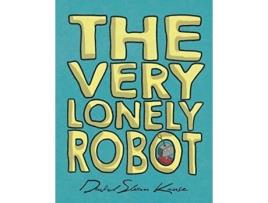 Livro The Very Lonely Robot David Sloan Kruse (Inglês)